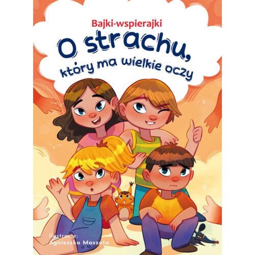 Bajki-wspierajki. O strachu, który ma wielkie oczy