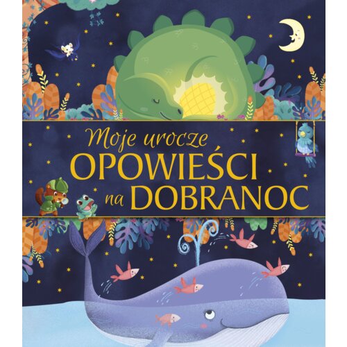 Moje urocze opowieści na dobranoc