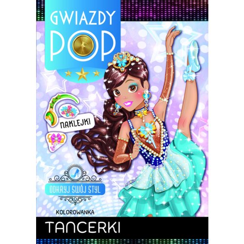 Tancerki. Gwiazdy POP. Odkryj swój styl