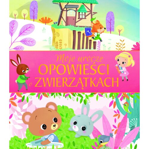 Moje urocze opowieści o zwierzątkach