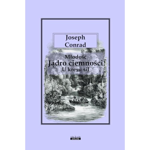 Młodość - Jądro ciemności - U kresu sił