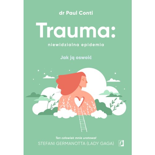 Trauma: niewidzialna epidemia. Jak ją oswoić