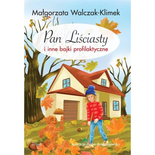 Pan Liściasty i inne bajki profilaktyczne