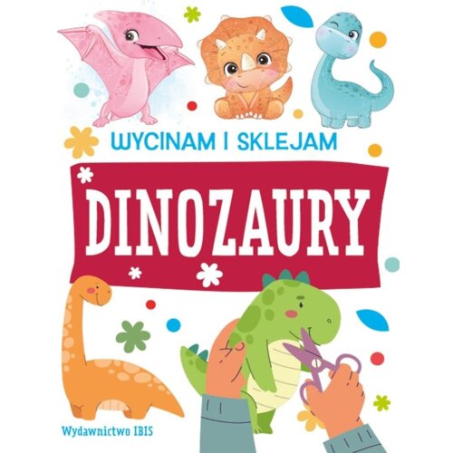 Wycinam i sklejam. Dinozaury