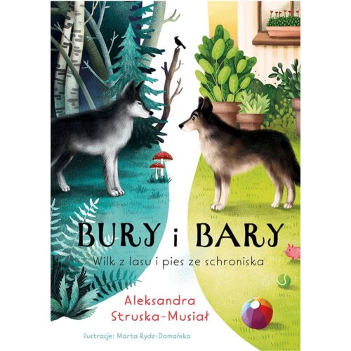 Bury i Bary. Wilk z lasu i pies ze schroniska