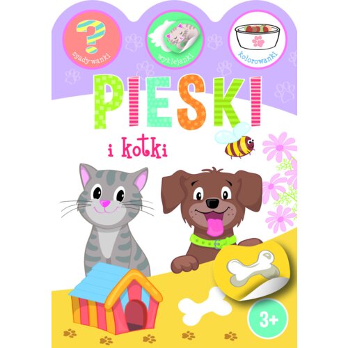 Pieski i kotki. Zgadywanki, wyklejanki..