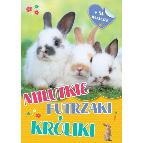 Milutkie futrzaki. Króliki