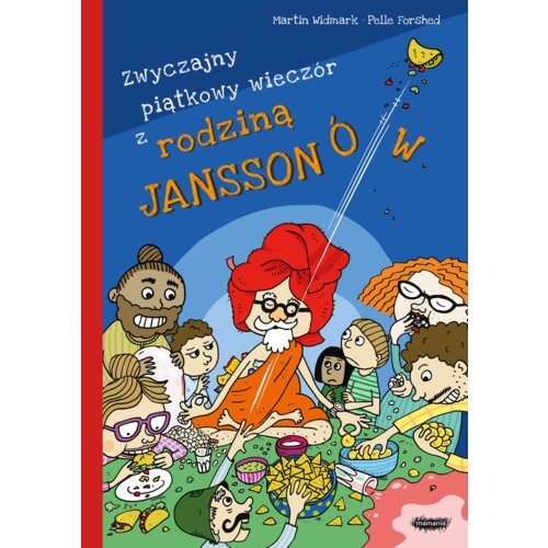 Zwyczajny piątkowy wieczór z rodziną Janssonów. Rodzina Janssonów. Tom 4