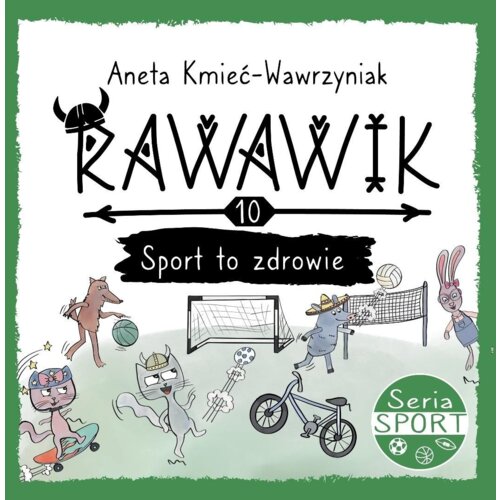 Uniwersum Rawawika T.10 Sport to zdrowie