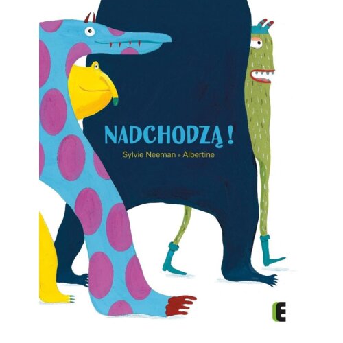 Nadchodzą!