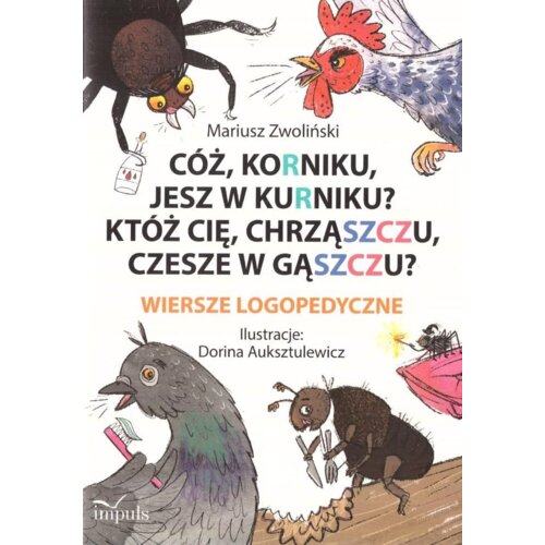 Cóż, korniku, jesz w kurniku?
