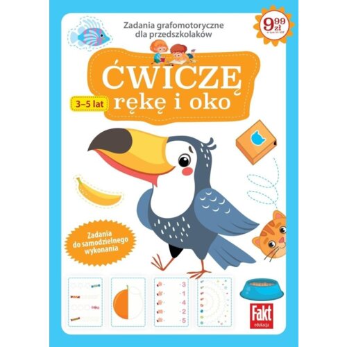 Ćwiczę rękę i oko. Zadania grafomotoryczne dla przedszkolaków