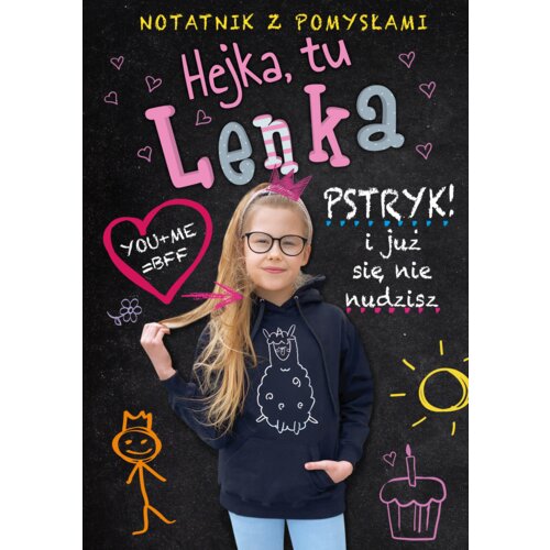 Hejka, tu Lenka. Pstryk! I już się nie nudzisz. Notatnik z pomysłami