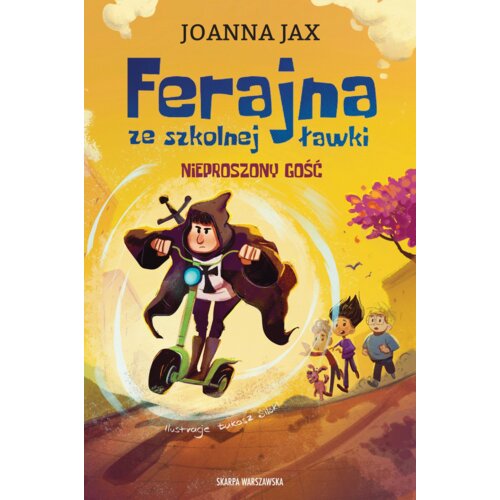 Ferajna ze szkolnej ławki. Nieproszony gość