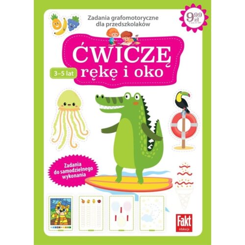 Ćwiczę rękę i oko. Zadania grafomotoryczne dla przedszkolaków