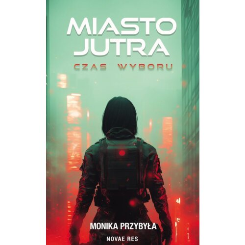 Miasto jutra: czas wyboru Monika  Przybyła