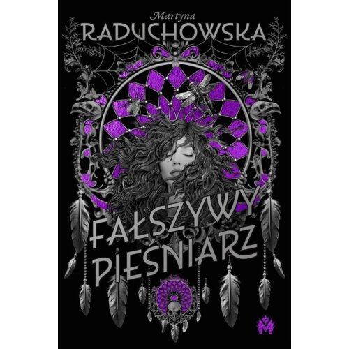 Fałszywy pieśniarz. Szamanka od umarlaków. Tom 3 Martyna Raduchowska