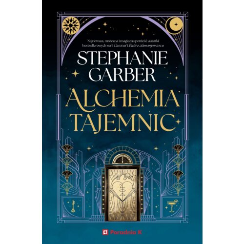 Alchemia tajemnic Stephanie Garber