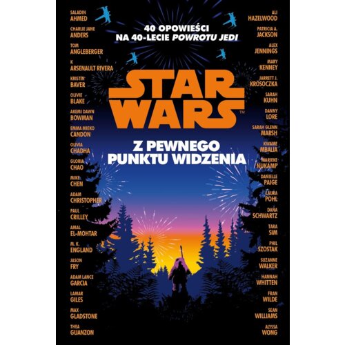 Star Wars. Z pewnego punktu widzenia. 40 opowiadań na 40-lecie &quot;,Powrotu Jedi&quot;, Praca zbiorowa
