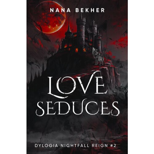Nightfall Reign T.2 Love Seduces Nana Bekher