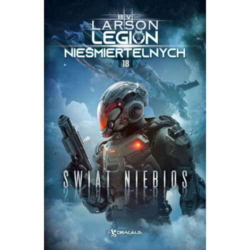 Legion Nieśmiertelnych T.18 Świat Niebios Brian V. Larson