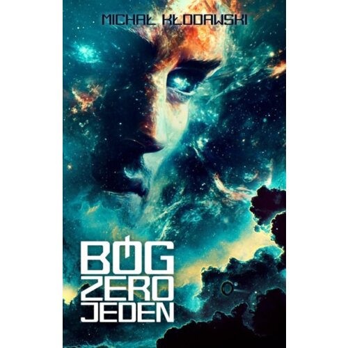 Bóg Zero Jeden Michał  Kłodawski