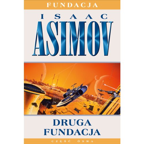 Druga Fundacja. Fundacja. Tom 8 Isaac Asimov