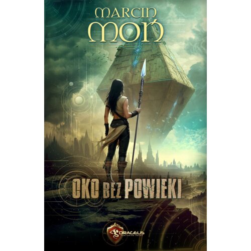 Oko bez powieki Marcin  Moń