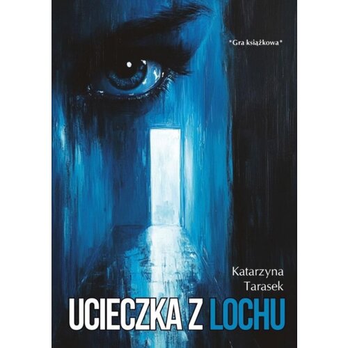 Ucieczka z lochu Katarzyna Tarasek