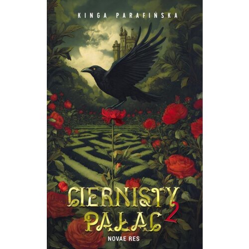 Ciernisty Pałac. Tom 2 Kinga Parafińska