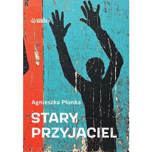Stary przyjaciel Agnieszka Płonka