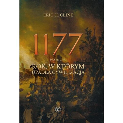 1177 przed Chr. Rok, w którym upadła... w.roz. Eric H Cline