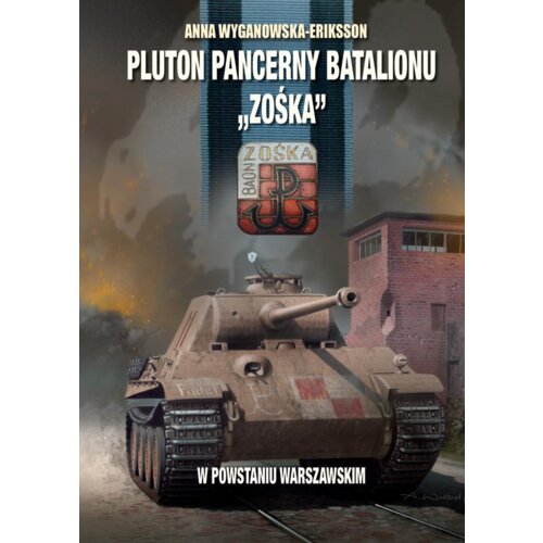 Pluton pancerny batalionu Zośka Anna Wyganowska-Eriksson