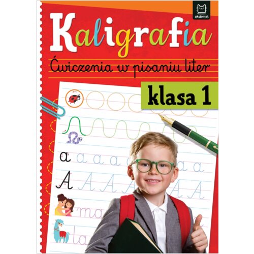 Kaligrafia klasa 1. Ćwiczenia w pisaniu liter Anna Podgórska
