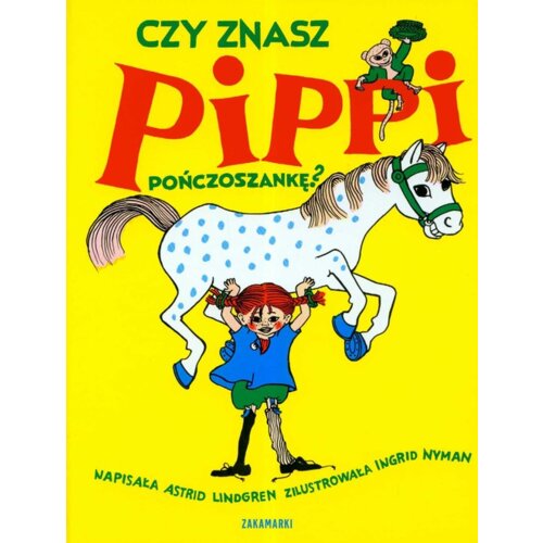 Czy znasz Pippi Pończoszankę? Astrid Lindgren