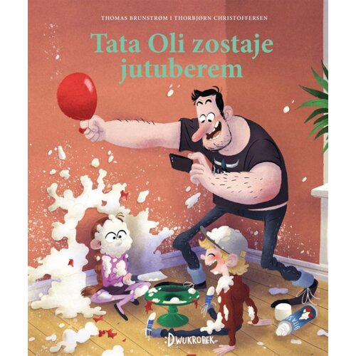 Tata Oli zostaje jutuberem. Tata Oli. Tom 10 Thorbjorn Christoffersen