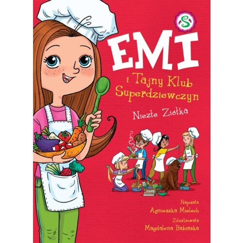 Niezłe Ziółka. Emi i Tajny Klub Superdziewczyn. Tom 12 Agnieszka Mielech