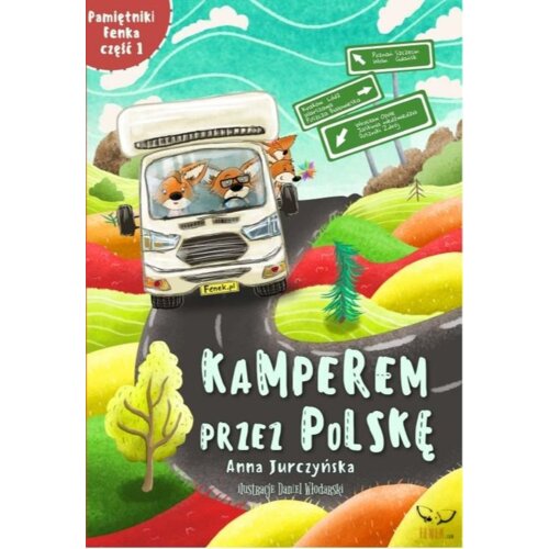PamiętnikI Fenka. Kamperem przez Polskę. Część 1 Anna  Jurczyńska