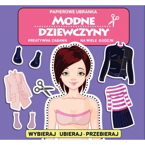 Papierowe ubranka. Modne dziewczyny Praca zbiorowa