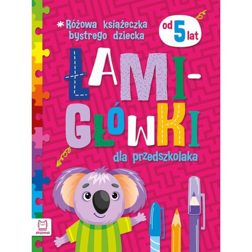 Różowa książeczka bystrego dziecka. Łamigłówki dla przedszkolaka od 5 lat Bogusław Michalec