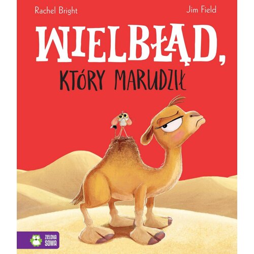 Wielbłąd, który marudził Rachel Bright