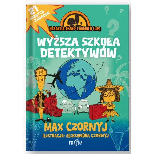Heraklia Płaro i Arnold Lupę. Wyższa szkoła detektywów Max Czornyj
