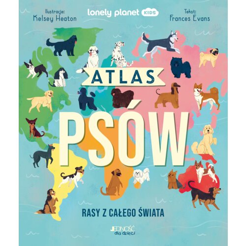 Atlas psów. Rasy z całego świata Frances Evans