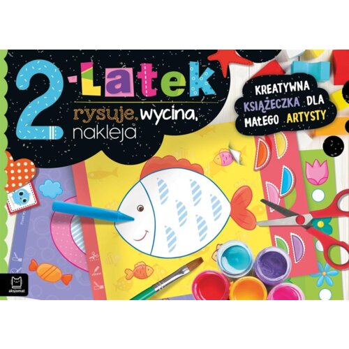 2-latek rysuje, wycina, nakleja Anna Podgórska