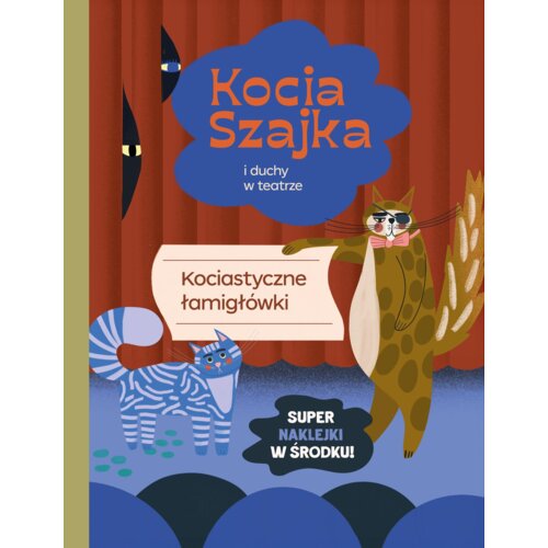 Kocia szajka i duchy w teatrze. Kociastyczne łamigłówki Agata Romaniuk