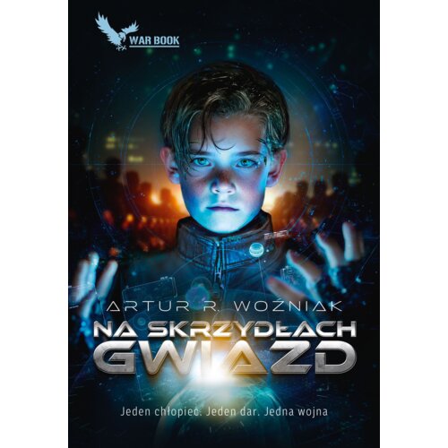 Na skrzydłach gwiazd Artur R Woźniak