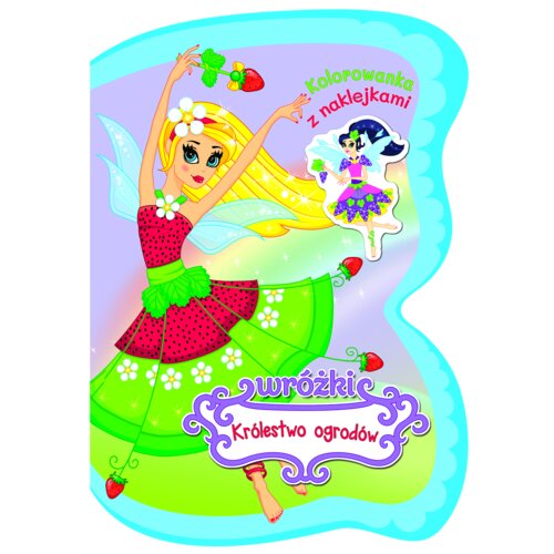 Wróżki. Królestwo ogrodów Ina  Katkauskaite