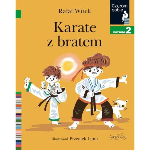 Karate z bratem. Czytam sobie. Poziom 2 Rafał Witek