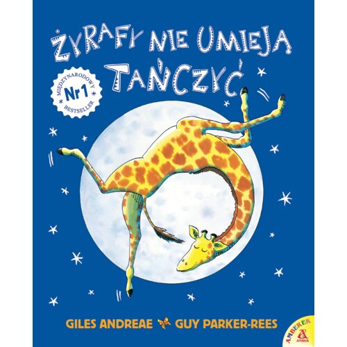 Żyrafy nie umieją tańczyć Giles Andreae