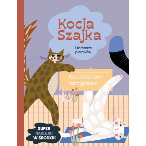 Kocia Szajka i fałszerze pierników. Kociastyczne łamigłówki Agata Romaniuk